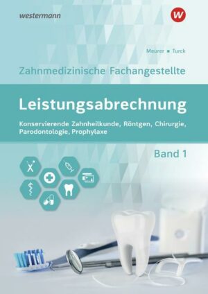 Leistungsabrechnung für die Zahnmedizinische Fachangestellte 1. Schülerband