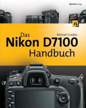 Das Nikon D7100 Handbuch