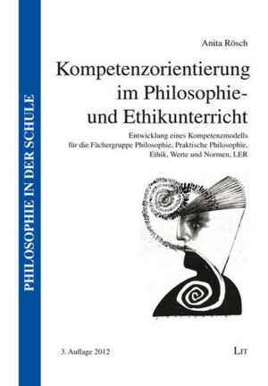 Kompetenzorientierung im Philosophie- und Ethikunterricht