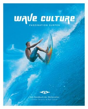 WAVE CULTURE - Faszination Surfen