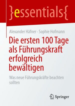 Die ersten 100 Tage als Führungskraft erfolgreich bewältigen