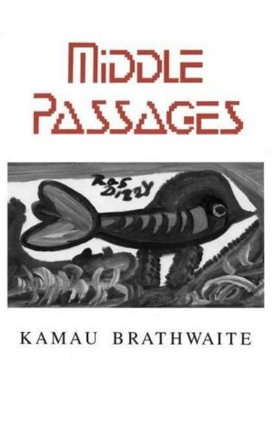 Middlepassages: Poetry