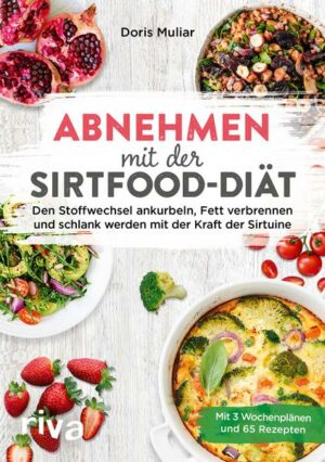 Abnehmen mit der Sirtfood-Diät