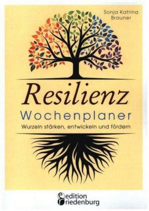 Resilienz Wochenplaner - Wurzeln stärken