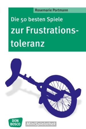 Die 50 besten Spiele zur Frustrationstoleranz