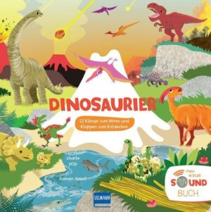 Dinosaurier (Soundbuch) 12 Klänge zum Hören und Klappen zum Entdecken