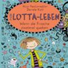 Wenn die Frösche zweimal quaken / Mein Lotta-Leben Bd. 13