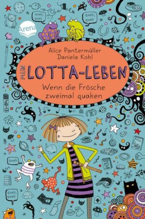 Wenn die Frösche zweimal quaken / Mein Lotta-Leben Bd. 13