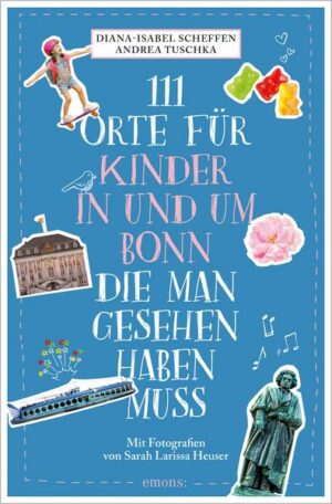 111 Orte für Kinder in und um Bonn