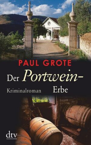 Der Portwein-Erbe / Weinkriminale Bd. 5
