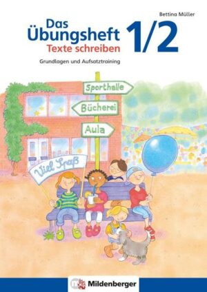 Das Übungsheft Texte schreiben 1/2