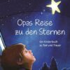Opas Reise zu den Sternen