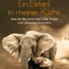 Ein Elefant in meiner Küche