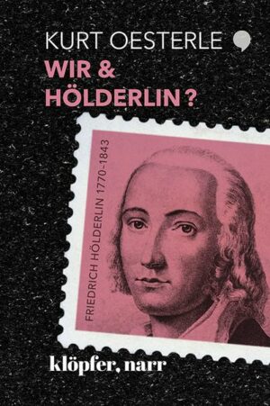 Wir & Hölderlin ?