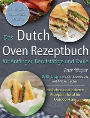 Das Dutch Oven Rezeptbuch für Anfänger
