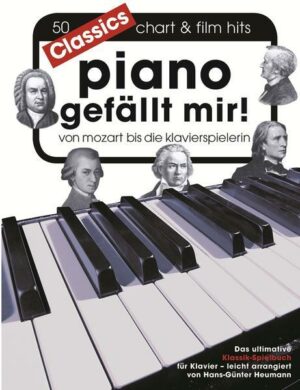 Piano gefällt mir! Classics - Von Mozart bis Die Klavierspielerin