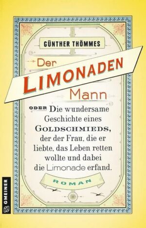 Der Limonadenmann oder Die wundersame Geschichte eines Goldschmieds