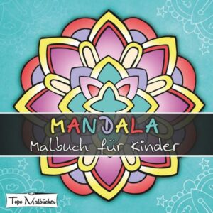 Mandala Malbuch für Kinder ab 4 Jahren