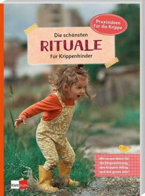 Die schönsten Rituale für Krippenkinder