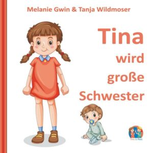 Tina wird große Schwester