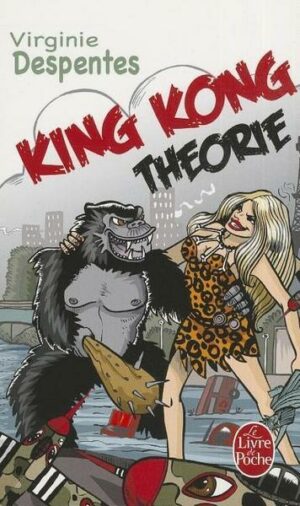 King Kong Théorie