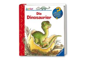 Die Dinosaurier / Wieso? Weshalb? Warum? Junior Bd. 25