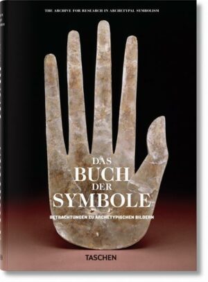 Das Buch der Symbole. Betrachtungen zu archetypischen Bildern