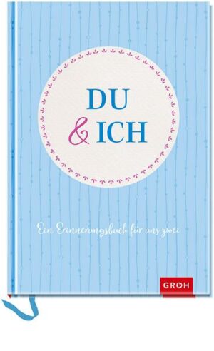 Du und ich: Ein Erinnerungsbuch für uns Zwei