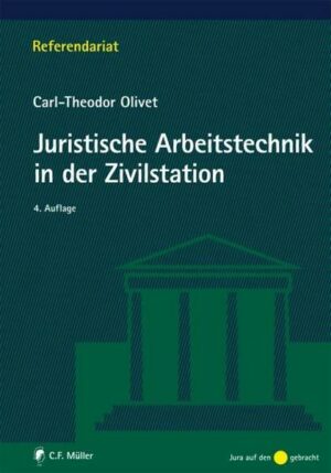 Juristische Arbeitstechnik in der Zivilstation