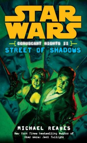 Street of Shadows: Star Wars Legends (Coruscant Nights