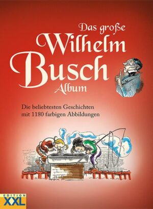 Das große Wilhelm Busch Album