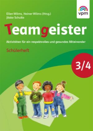 Teamgeister 3/4. Aktivitäten für ein respektvolles und gesundes Miteinander