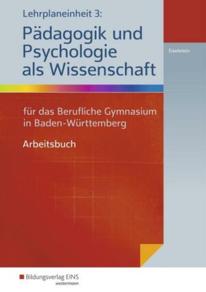 Pädagogik und Psychologie als Wissenschaft / Lehrplaneinheit 3: Pädagogik und Psychologie als Wissenschaft