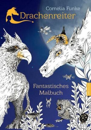 Drachenreiter. Fantastisches Malbuch