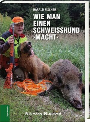 Wie man einen Schweißhund ›macht‹