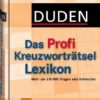 Duden - Das Profi Kreuzworträtsellexikon mit Schnell-Such-System