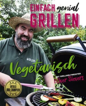 Einfach genial grillen - Vegetarisch