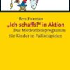 „Ich schaffs!' in Aktion
