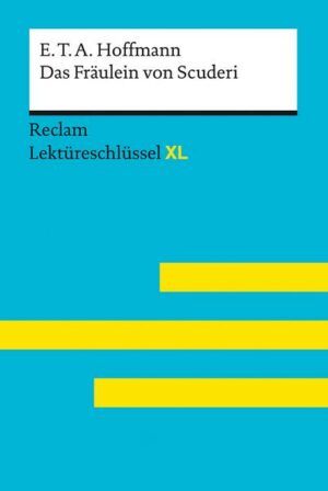 Das Fräulein von Scuderi von E.T.A. Hoffmann:  Lektüreschlüssel mit Inhaltsangab
