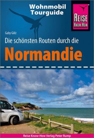 Reise Know-How Wohnmobil-Tourguide Normandie