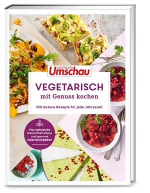 Apotheken Umschau: Vegetarisch mit Genuss kochen