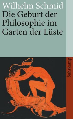 Die Geburt der Philosophie im Garten der Lüste