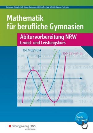 Abiturvorbereitung Berufliche Gymnasien in Nordrhein-Westfalen / Mathematik für Berufliche Gymnasien