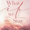 What if we Stay
