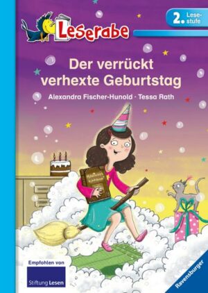 Der verrückt verhexte Geburtstag - Leserabe 2. Klasse - Erstlesebuch für Kinder ab 7 Jahren