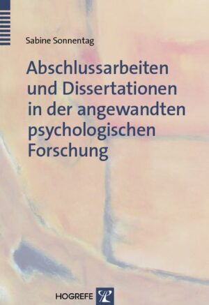 Abschlussarbeiten und Dissertationen in der angewandten psychologischen Forschung