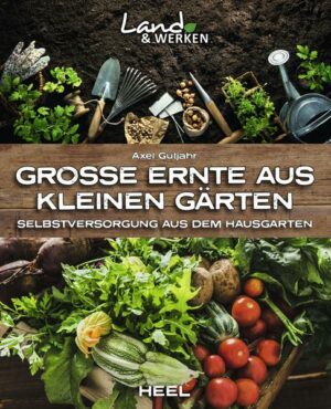 Große Ernte aus kleinen Gärten