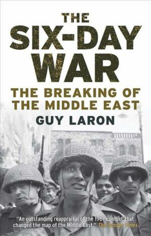The Six-Day War: The Breaking of the Middle East