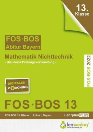 Abiturprüfung Mathematik Nichttechnik FOS/BOS 2022 Bayern 13. Klasse