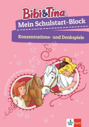 Bibi & Tina: Mein Schulstart-Block Konzentrations- und Denkspiele